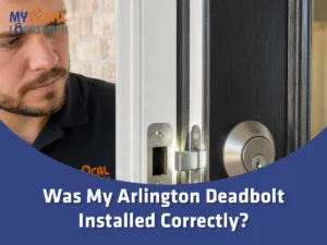 Was my Arlington deadbolt installed correctly during a professional door lock inspection