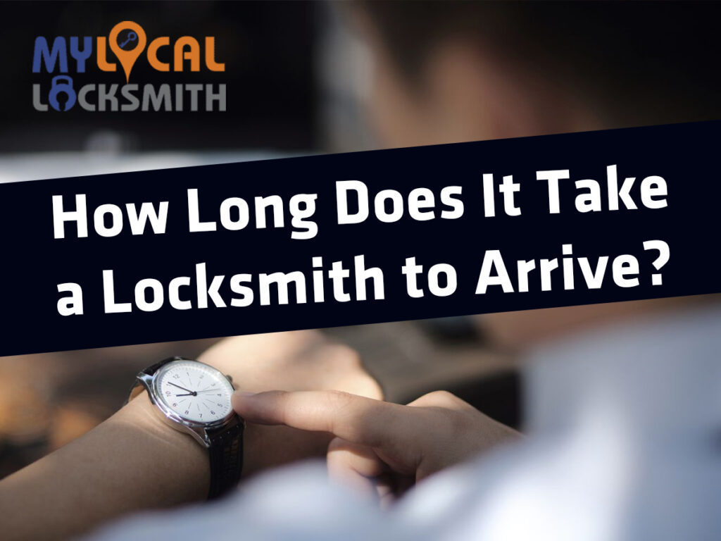 How Long Does It Take a Locksmith to Arrive - My Local Locksmith How long does it take a locksmith to arrive in Arlington TX emergency locksmith service